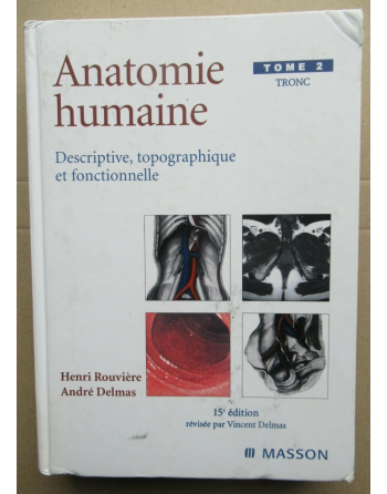 Anatomie humaine tome 2 -...