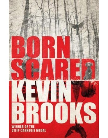 Born scared de Kevin Brooks